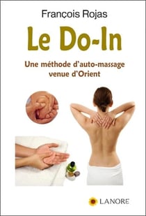 Le do-in - une méthode d'auto-massage venue d'Orient