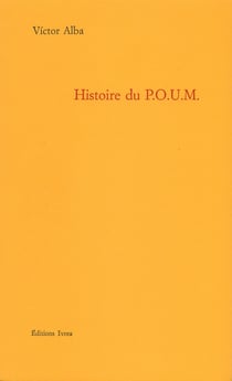 Histoire du P.O.U.M : Le Marxisme en Espagne (1919-1939)