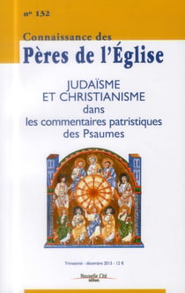Connaissance des Pères de l'Eglise n.132 : l'influence du judaïsme dans les commentaires patrisitiques des Psaumes