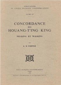 Concordance du houang-t'ing king, nei-king et wai-king
