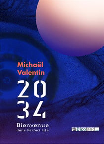 2034 - bienvenue dans Perfect Life
