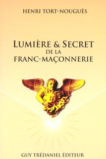 Lumiere et secret de la franc-maconnerie