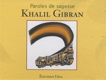 Paroles de sagesses khalil gibran