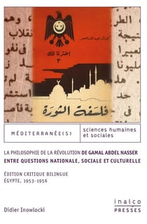 La Philosophie de la Révolution de Gamal Abdel Nasser entre questions nationale, sociale et culturelle