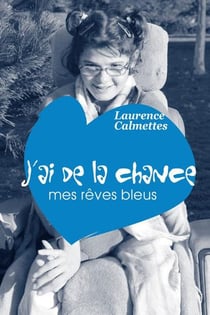 J'ai de la chance ou mes reves bleus