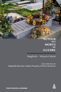 Autour des morts de guerre : Maghreb, Moyen-Orient