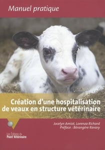 Creation d'une hospitalisation de veaux en structure veterinaire