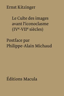 Le culte des images avant l'iconoclasme