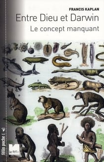 Entre Dieu et Darwin - le concept manquant