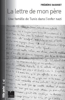 La lettre de mon père - une famille de Tunis dans l'enfer nazi