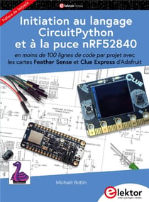 Initiation au langage CircuitPython et à la puce NRF52840