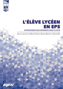 Dossiers EPS n.89 : l'élève lycéen en EPS : approfondir son expérience dans 23 APSA