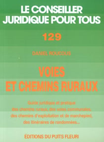 Chemins et voies rurales, guide pratique et juridique