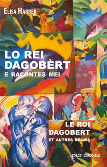 Lo rei Dagobèrt e racontes mei : Le roi Dagobert et autres récits