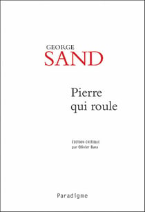 Gorge sand - pierre qui roule - le beau laurence