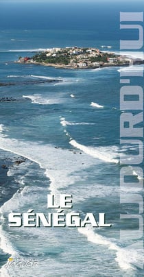 LE SENEGAL, AUJOURD'HUI
