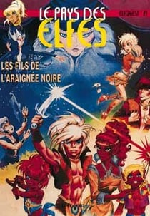 Elfquest - le pays des elfes t.21 - les fils de l'araignée noire