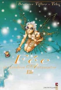 Fée et tendres automates Tome 2 - Elle