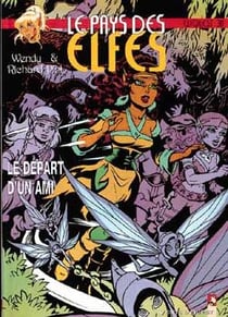 Elfquest - le pays des elfes t.30 - le départ d'un ami