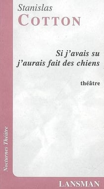 Si j'avais su j'aurais fait chiens