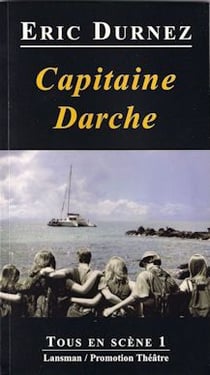 Tous en scène t.1 - capitaine Darche