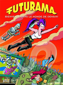 Futurama Tome 1 - bienvenue dans le monde de demain