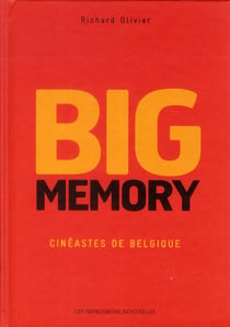 Big memory, cinéastes de Belgique