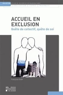 Accueil en exclusion - quête de collectif, quête de soi
