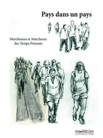Pays dans un pays - marcheuses et marchands des temps présents