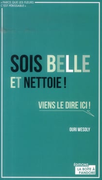Sois-belle et nettoie !
