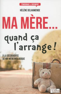 Ma mère... quand ça l'arrange !