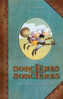 Sorcières sorcières Tome 1 : le mystère du jeteur de sorts
