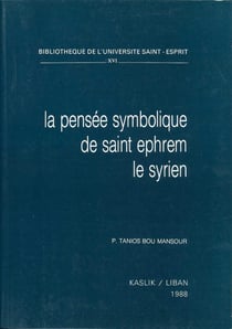 La pensée symbolique de saint Ephrem le syrien
