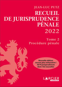 Recueil de jurisprudence pénale t.2 (édition 2022)