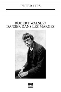 Robert Walser - danser dans les marges