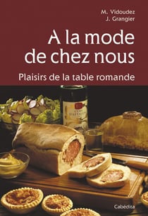 A LA MODE DE CHEZ NOUS-PLAISIRS DE LA TABLE ROMANDE