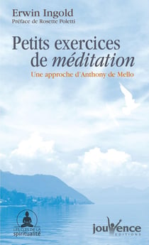N°214 Petits exercices de méditation : Une approche d'Anthony de Mello
