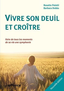 Vivre son deuil et croître