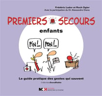 Premiers secours enfant - le guide pratique des gestes qui sauvent