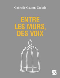 Entre les murs, des voix