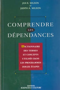 Comprendre les dependances - dictionnaire des termes et concepts utilises dans les programmes douze