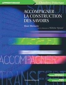 ACCOMPAGNER LA CONSTRUCTION DES SAVOIRS