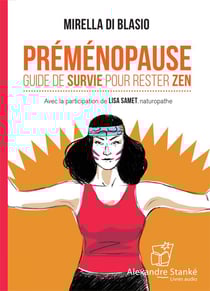 Préménopause - guide de survie pour rester zen