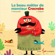Le beau métier de Monsieur Cracrabe