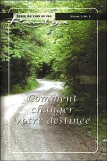 Au coin du feu t.1 - comment changer votre destinée