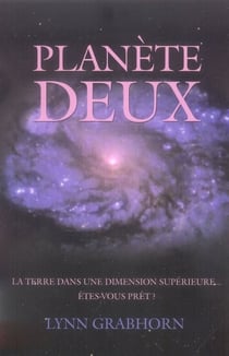 Planète deux - la terre dans une dimension supérieure
