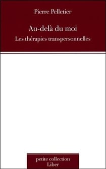 Au-delà du moi - Les thérapies transpersonnelles