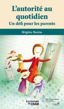 L'autorité au quotidien - un défis pour les parents