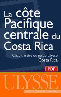 La côte pacifique centrale du costa rica -Chapitre tiré du guide ulysse « costa rica »