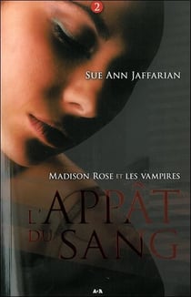 Madison rose et les vampires t.2 - l'appât du sang
